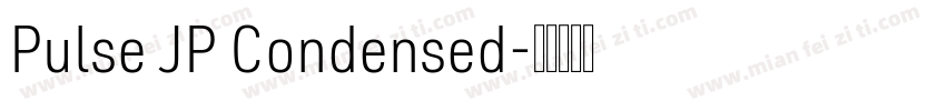 Pulse JP Condensed字体转换